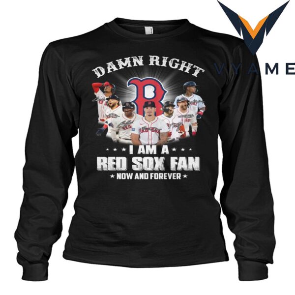 Boston Red Sox Fan Forever T-Shirt — Damn Right Pride