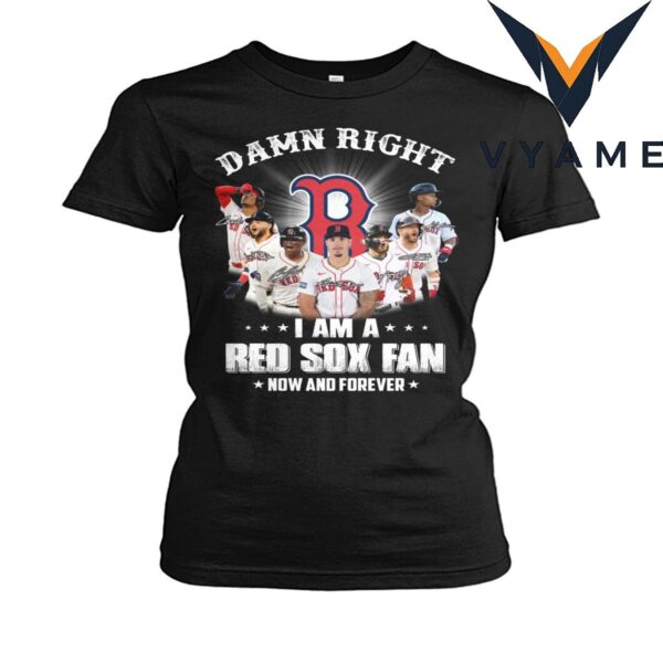 Boston Red Sox Fan Forever T-Shirt — Damn Right Pride