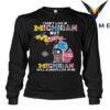 I Don't Live In Michigan But It Lives In Me T Shirt