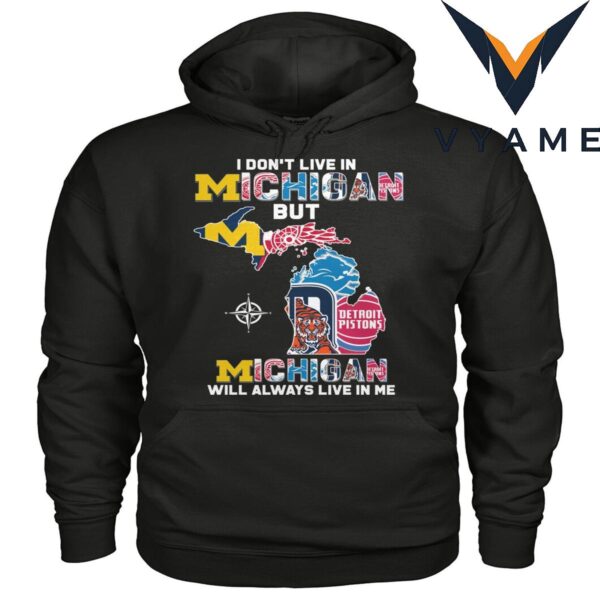 I Don’t Live In Michigan But It Lives In Me T-Shirt